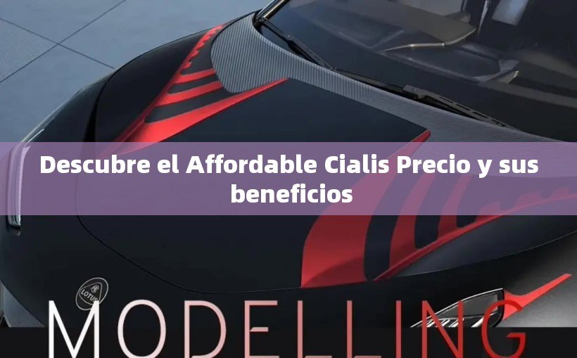 Descubre el Affordable Cialis Precio y sus beneficios - 