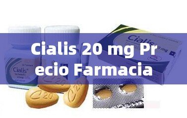 Cialis 20 mg Precio Farmacia - 