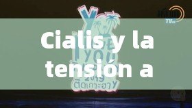 Cialis y la tensión arterial: Cómo se relacionan y qué debes saber - 