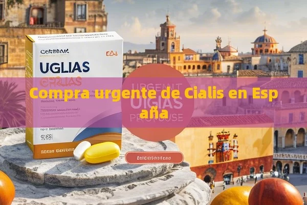 Compra urgente de Cialis en España