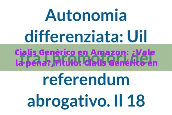 Cialis Genérico en Amazon: ¿Vale la pena?,Título: Cialis Genérico en Amazon: Una Solución Confidencial