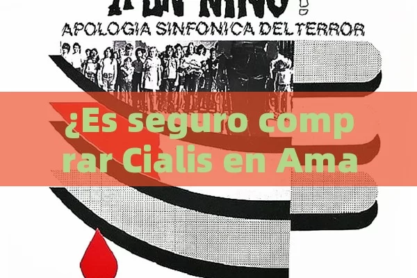 ¿Es seguro comprar Cialis en Amazon?,Comprar Cialis en Amazon: ¿Es una buena opción?