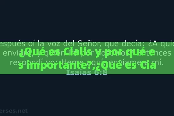 ¿Qué es Cialis y por qué es importante?,¿Qué es Cialis y por qué importa?