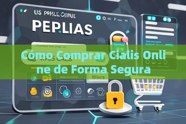 Cómo Comprar Cialis Online de Forma Segura