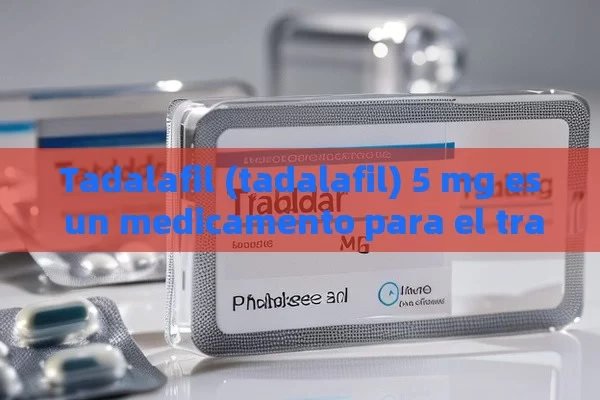 Tadalafil (tadalafil) 5 mg es un medicamento para el tratamiento de la disfunción eréctil en los hombres. Pertenece a los inhibidores de la fosfodiesterasa 5 (inhibidores de PDE5).