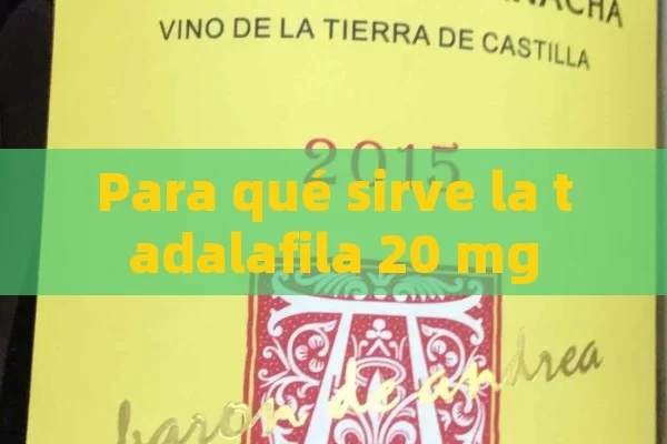 Para qué sirve la tadalafila 20 mg