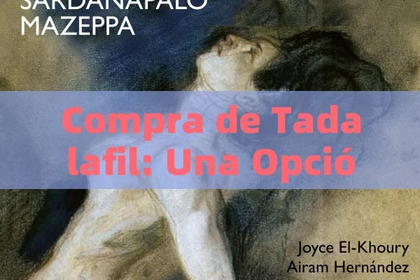 Compra de Tadalafil: Una Opción para Mejor Salud Sexual