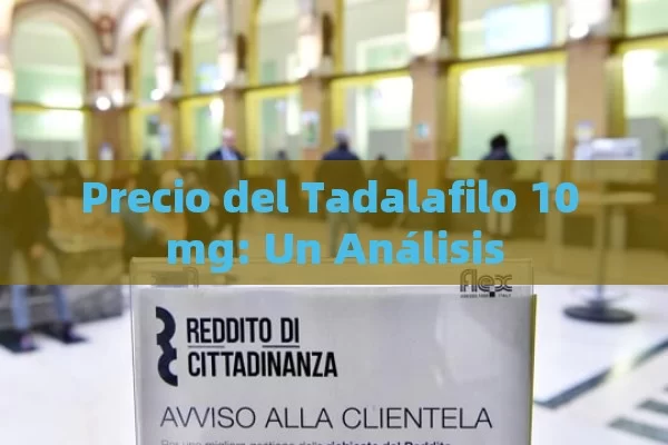 Precio del Tadalafilo 10 mg: Un Análisis