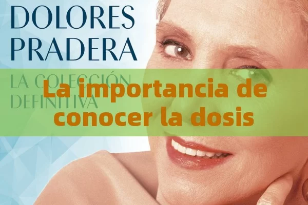 La importancia de conocer la dosis adecuada de tadalafilo