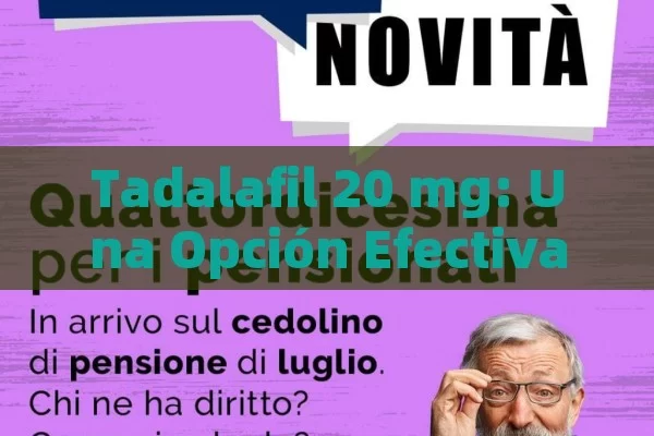 Tadalafil 20 mg: Una Opción Efectiva en el Tratamiento